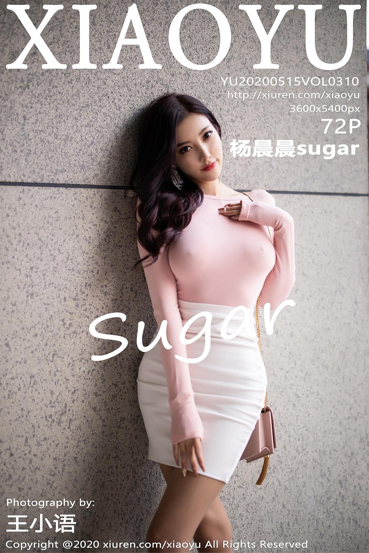 [XIAOYU语画界] 2020.05.15 VOL.310 杨晨晨sugar [73P]